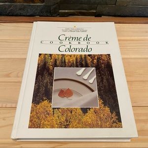 Crème de Colorado Cookbook - The Junior League of Denver, Incorporated